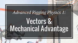 Advanced Rigging Physics 1: Vectors & Mechanical Advantage